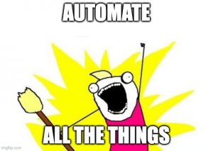 Automate all the things